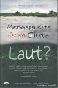 Mengapa kita (belum) cinta laut? ( MI/TK )