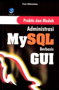 Praktis dan mudah administrasi MySQL berbasis GUI