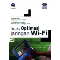 Jaringan Wi-Fi : teori dan implementasi