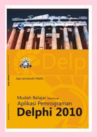 Mudah belajar membuat aplikasi pemrograman Delphi 2010