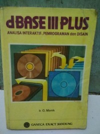 dBase III Plus : Analisa Interaktif, Pemograman dan Desain