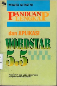 Panduan lengkap dan aplikasi Wordstar 5.5