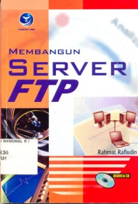 Membangun server FTP / oleh Rahmat Rafiudin