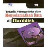 Teknik Mengelola dan Menyelamatkan Data di Hardisk